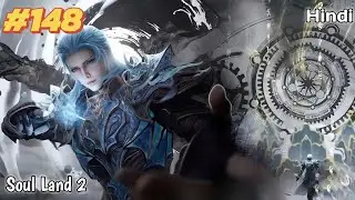 Soul Land 2 Anime Season 6 Part 148 Explained in Hindi | Soul land 2 Unrivaled Tang Sect 