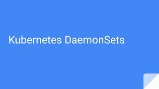 Understanding Kubernetes DaemonSets