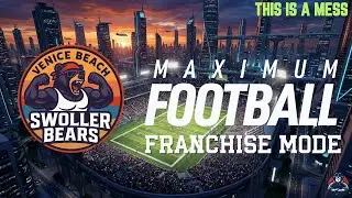THIS GAME STINKS (But I Play Every Day) - MAXIMUM FOOTBALL FRANCHISE MODE / BUGS