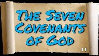 GBC ENID TEACHING - The 7 Covenants of God #11