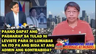 PAANO ANG PAGHARAP KAY LEVISTE PARA DI LUMABAS NA ITO PA ANG BIDA AT ANG ADMIN ANG KONTRABIDA?