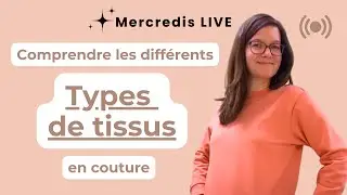 Comprendre les types de tissus en couture