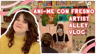 Fresno Ani-Me Con 2023! Artist Alley Vlog