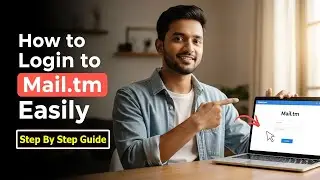 How to Login to Mail.tm Easily | Step-by-Step Guide