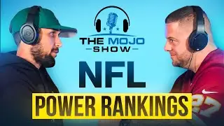NFL Week 8 Power Rankings | The MOJO Show