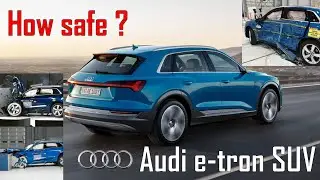 Is an Audi e-tron SAFE ? Here's the crash tests results !