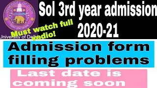 Sol 3rd year admission form filling problems 2020-21|sol 3rd year annual mode admission 2021|Du sol