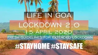 Current situation in #Goa, India #Lockdown 2.0 - #Guidelines for Lockdown #Extension