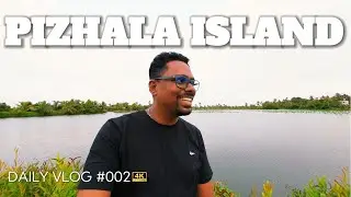 🌴 Pizhala Island Daily Vlog – Day 2 🌊