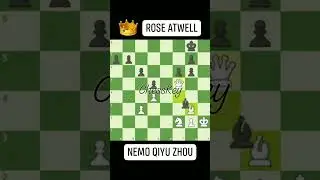 Nemo Qiyu Zhou vs Rose Atwell. #chesskey #chess
