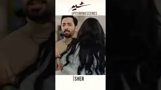 sher drama | upcoming scenes #song #music #pakistanidrama #viral #sarakhan #danishtamoor