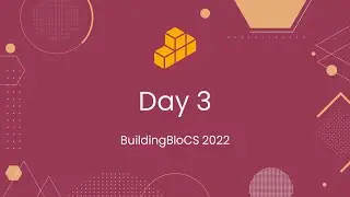 June Conference Day 3 - Conference Playback | BuildingBloCS 2022