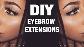 DIY EYEBROW EXTENSIONS