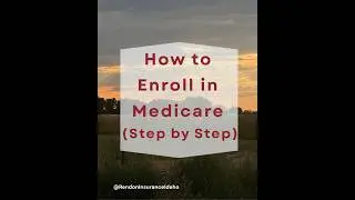 How to Enroll in Medicare (Step by Step)