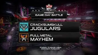 Cracksumskull Jugulars vs Full Metal Mayhem