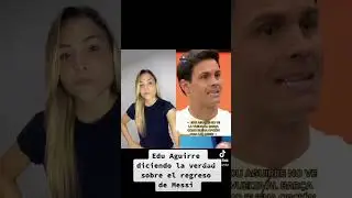 Edu Aguirre habla sobre el regreso de Messi a Barcelona
