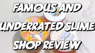 FAMOUS AND UNDERRATED SLIME SHOP REVIEW | CloudNineSlimery