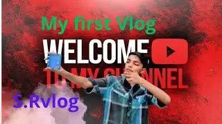 My first Vlog on YouTube channel #S.Rvlogs#subscribe like to share 