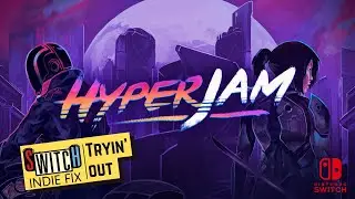 Tryin' Out- Hyper Jam Nintendo Switch- Four Player Shooting Chaos!