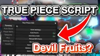 BEST Roblox True Piece Script GUI PASTEBIN 2021 - Auto Farm, Devil Fruit Steal & MORE - WORKING