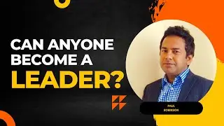 Leadership is a learnable skill by Paul Robinson- leadership keynote speaker
