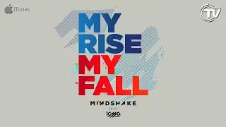 Mindshake Feat. Iossa - My Rise My Fall [Official Preview] - Time Records