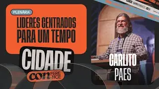 Cidade Conference 2025 | Pr. Carlito Paes