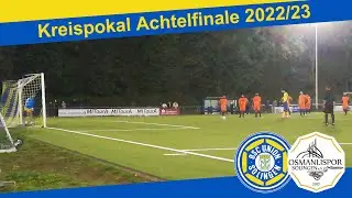 BSC Union Solingen - Osmanlispor Solingen Highlights | Kreispokal Achtelfinale 2022/23