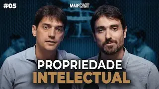 MMF Cast - Epis&oacute;dio 5 - Propriedade Intelectual