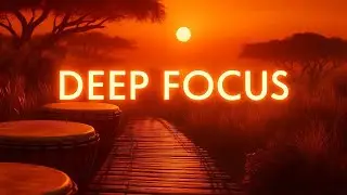 Deep Focus Study Music &ndash; 1 Hour Relaxing African Balafon Instrumental for Work & Concentration