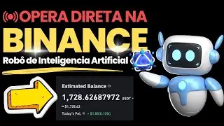MELHOR ROBO DE INTELIG&Ecirc;NCIA ARTIFICIAL QUE OPERA DIRETO NA BINANCE