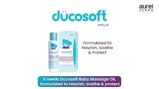 Ducosoft Baby Oil - Gentle Care for Delicate Baby Skin #aurelderma #babyskincareproducts #ducosoft