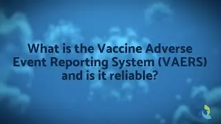 COVID 19 Mythbuster _What is the Vaccine Adverse Event Reporting System VAERS and is it reliable