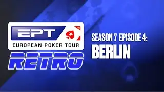 LIVE POKER: RETRO EDITION &spades;️ EPT Retro S7: Berlin &spades;️ PokerStars