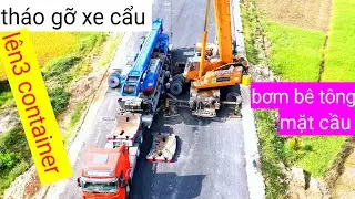 Cầu đại ngãi 1 bơm bê tông mặt cầu và xe cẩu dầm super t lên xe container ngày 18/1/2026