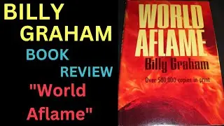 Reverend Billy Graham Books - Book Review About - World Aflame