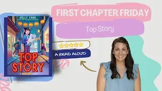 Top Story (By: Kelly Yang) First Chapter Friday