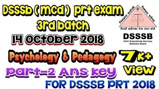 Psychology & Pedagogy part-2 ||DSSSB MCD PRT exam (14/10/2018) Discussion By All exams preparation