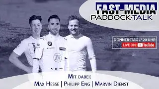 Fast-Media Paddock Talk mit Max Hesse | Philipp Eng | Marvin Dienst