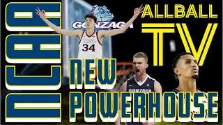 GONZAGA next NCAA POWERHOUSE | ALLBALL TV LIVE