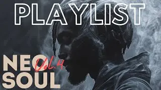 Neo Soul That&rsquo;ll Make You Call Your Ex 🎧 | Neo Soul & Chill - Relaxing Beats for Study, Focus & Work