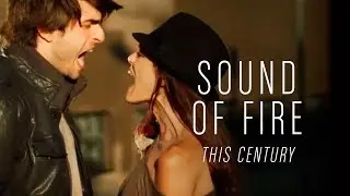 This Century - Sound Of Fire - Official Music Video