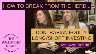 Succeeding as a Contrarian Equity Long/Short Portfolio Manager & Developing an Investment Thesis