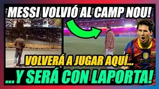 😱IMPACTO MUNDIAL: MESSI REGRESA al CAMP NOU POR SORPRESA!!😱 TIENE QUE VOLVER...Y SER&Aacute; CON LAPORTA!!🔥