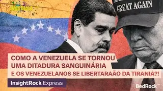 InsightRock Express Como A Venezuela Se Tornou Uma Ditadura Sanguinária?!