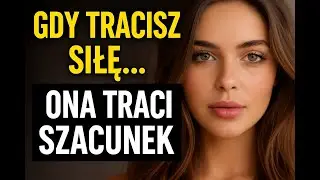 Co Sprawia ,że Mężczyzna traci moc w Relacji?(I dlaczego ona przestaje szanować)