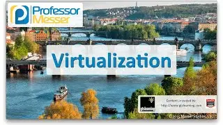 Virtualization - CompTIA Network+ N10-006 - 1.11