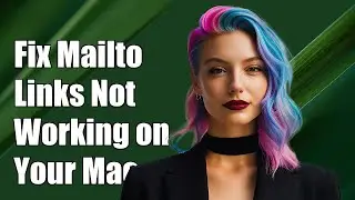 Fixing Mailto Links Not Working on Mac: Troubleshooting Guide & Solutions