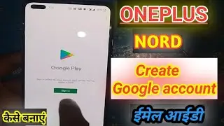 How to create Google account in ONEPLUS NORD&bull;How to create Email account&bull;How to create play store ID