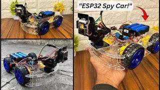 &laquo;Самодельный шпионский автомобиль с ESP32-CAM, транслирующий видео в реальном времени! (Полное ру...